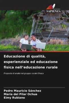 Educazione di qualità, esperienziale ed educazione fisica nell¿educazione rurale - Sánchez, Pedro Mauricio;Ochua, María del Pilar;Rubiano, Eimy