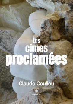 Les cimes proclamées - Claude Couliou