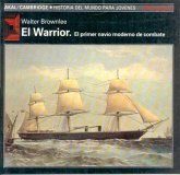 El Warrior : el primer navío moderno de combate