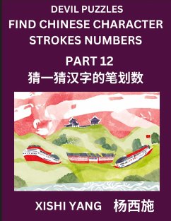 Cover Devil Puzzles to Count Chinese Character Strokes Numbers (Part 12)- Simple Chinese Puzzles for Beginners, Test Series to Fast Learn Counting Strokes of Chinese Characters, Simplified Characters and Pinyin, Easy Lessons, Answers