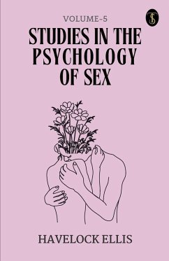 Studies In The Psychology Of Sex Volume - 5 - Ellis, Havelock