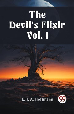 THE DEVIL'S ELIXIR Vol. I - Hoffmann, E. T. A.