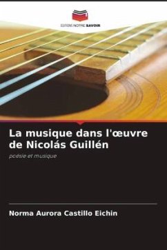 La musique dans l'¿uvre de Nicolás Guillén - Castillo Eichin, Norma Aurora