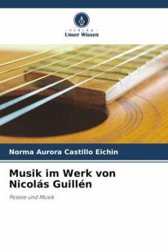 Musik im Werk von Nicolás Guillén - Castillo Eichin, Norma Aurora