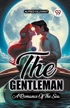 The Gentleman A Romance Of The Sea - Ollivant, Alfred