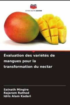 Évaluation des variétés de mangues pour la transformation du nectar - Mingire, Sainath;Rathod, Rajaram;Kadari, Idris Alam