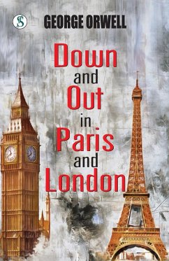 Down and Out in Paris and London - Orwell, George