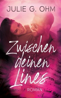 Zwischen deinen Lines - Ohm, Julie G.