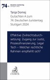 Verhandlungen des 74. Deutschen Juristentages Stuttgart 2024 Bd. I: Gutachten Teil A: Effektive Zivilrechtsdurchsetzung: Zugang zur Justiz, Prozessfinanzierung, Legal Tech - Welcher rechtliche Rahmen empfiehlt sich?