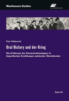 Oral History und der Krieg - Filipkowski, Piotr