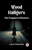 Wood Rangers The Trappers Of Sonora