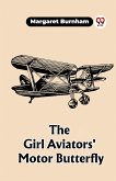 The Girl Aviators' Motor Butterfly