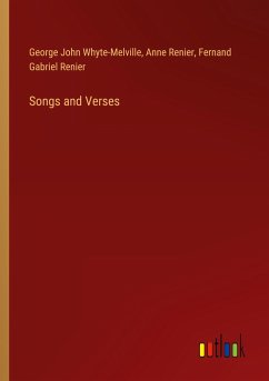 Songs and Verses - Whyte-Melville, George John; Renier, Anne; Renier, Fernand Gabriel