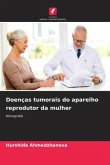 Doenças tumorais do aparelho reprodutor da mulher