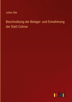 Beschreibung der Belager- und Einnehmung der Statt Colmar