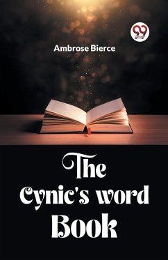 The Cynic'S Word Book - Bierce, Ambrose