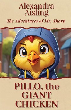 Pillo, the Giant Chicken - Aisling, Alexandra