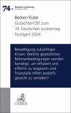 Verhandlungen des 74. Deutschen Juristentages Stuttgart 2024 Bd. I: Gutachten Teil D/E: Bewältigung zukünftiger Krisen: Welche gesetzlichen Rahmenbedingungen werden benötigt, um effizient und effektiv zu reagieren und finanzielle Hilfen bedarfsgerecht zu verteilen?