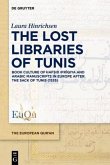The Lost Libraries of Tunis The Lost Libraries of Tunis