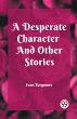 A Desperate Character And Other Stories - Bild 1