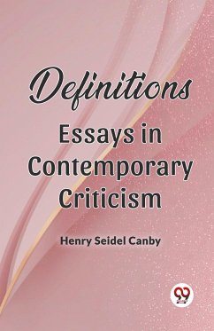 Definitions Essays In Contemporary Criticism - Canby, Henry Seidel