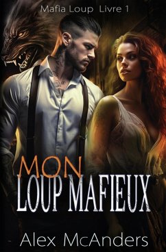 Mon Loup Mafieux - McAnders, Alex (Shifter)