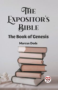 The Expositor's Bible The Book Of Genesis - Dods, Marcus