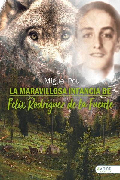 La maravillosa infancia de Félix Rodríguez de la Fuente La maravillosa infancia de Félix Rodríguez de la Fuente