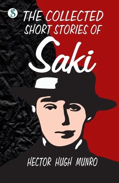 The Collected short Stories of Saki - Munro, Hector Hugh