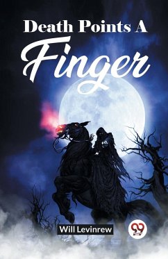 Death Points A Finger - Levinrew, Will