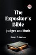 The Expositor's Bible Judges And Ruth - Bild 1