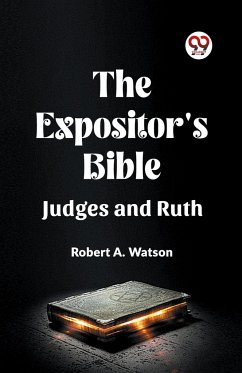 The Expositor's Bible Judges And Ruth - Watson, Robert A.