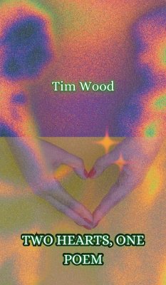 Two Hearts, One Poem - Wood, Tim