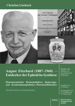 August Eberhard (1887-1960) - Entdecker der Ephedrin-Synthese - Linzbach, Christina