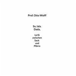 So lala Dada - Wolff, Prof. Otto