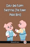 Curly And Floppy Twistytail (The Funny Piggie Boys)