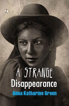 A Strange Disappearance - Green, Anna Katharine