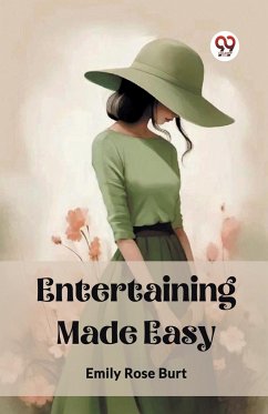 Entertaining Made Easy - Burt, Emily Rose