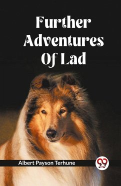 Further Adventures Of Lad - Terhune, Albert Payson