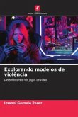 Explorando modelos de violência