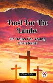 Food For The Lambs Or Helps For Young Christians