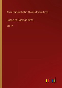 Cassell's Book of Birds - Brehm, Alfred Edmund; Jones, Thomas Rymer