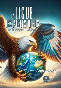 La ligue des Aigles bleus - André Gaye