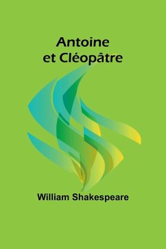 Antoine et Cléopâtre - Shakespeare, William