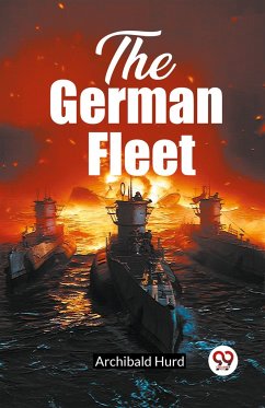 The German Fleet - Hurd, Archibald