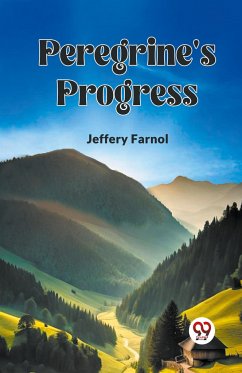 Peregrine's Progress - Farnol, Jeffery