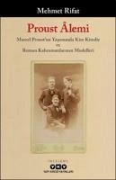 Proust lemi - Marcel Proustun Yasaminda Kim Kimdir Ve Roman Kahramanlarinin Modelleri - Rifat, Mehmet