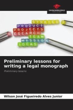 Preliminary lessons for writing a legal monograph - Alves Junior, Wilson José Figueiredo