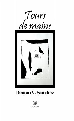 Tours de mains (eBook, ePUB) - Sanchez, Roman V.