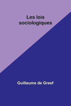 Les lois sociologiques - Greef, Guillaume De